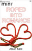 Thumbnail Alison Kent - Roped into Romance (erotic)