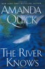 Thumbnail Amanda Quick - The River Knows (erotic) Thumbnail Amanda Quick - The River Knows (erotic)