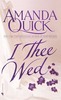 Thumbnail Amanda Quick - I Thee Wed (erotic) Thumbnail Amanda Quick - I Thee Wed (erotic)