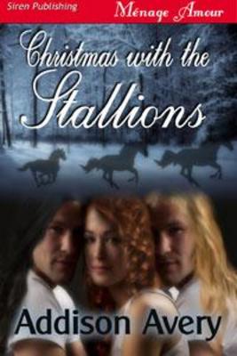 Product picture Addison Avery - Christmas with the Stallions (erotic)