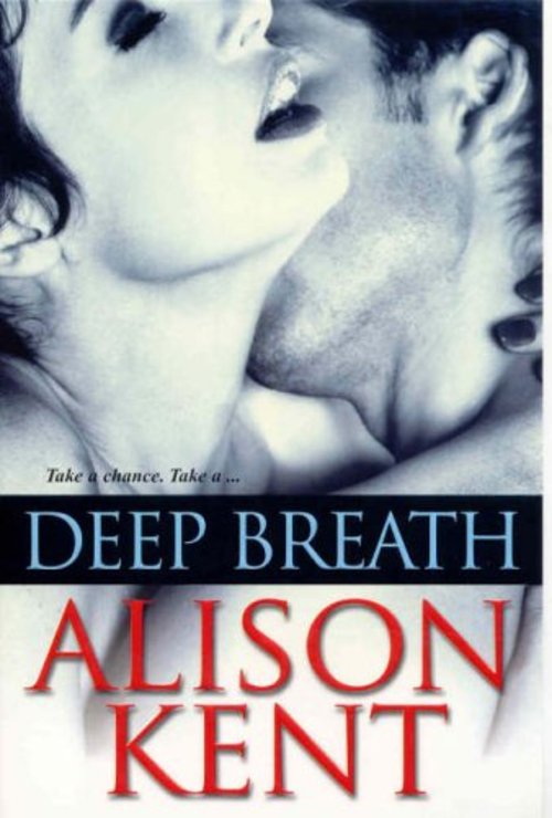 Product picture Alison Kent - Deep Breath (erotic)