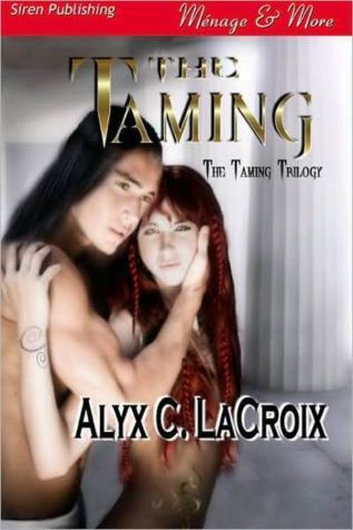 Product picture Alyx C LaCroix - The Taming (erotic)