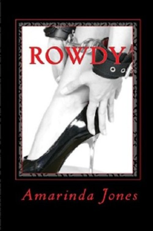 Product picture Amarinda Jones - Rowdy (erotic)